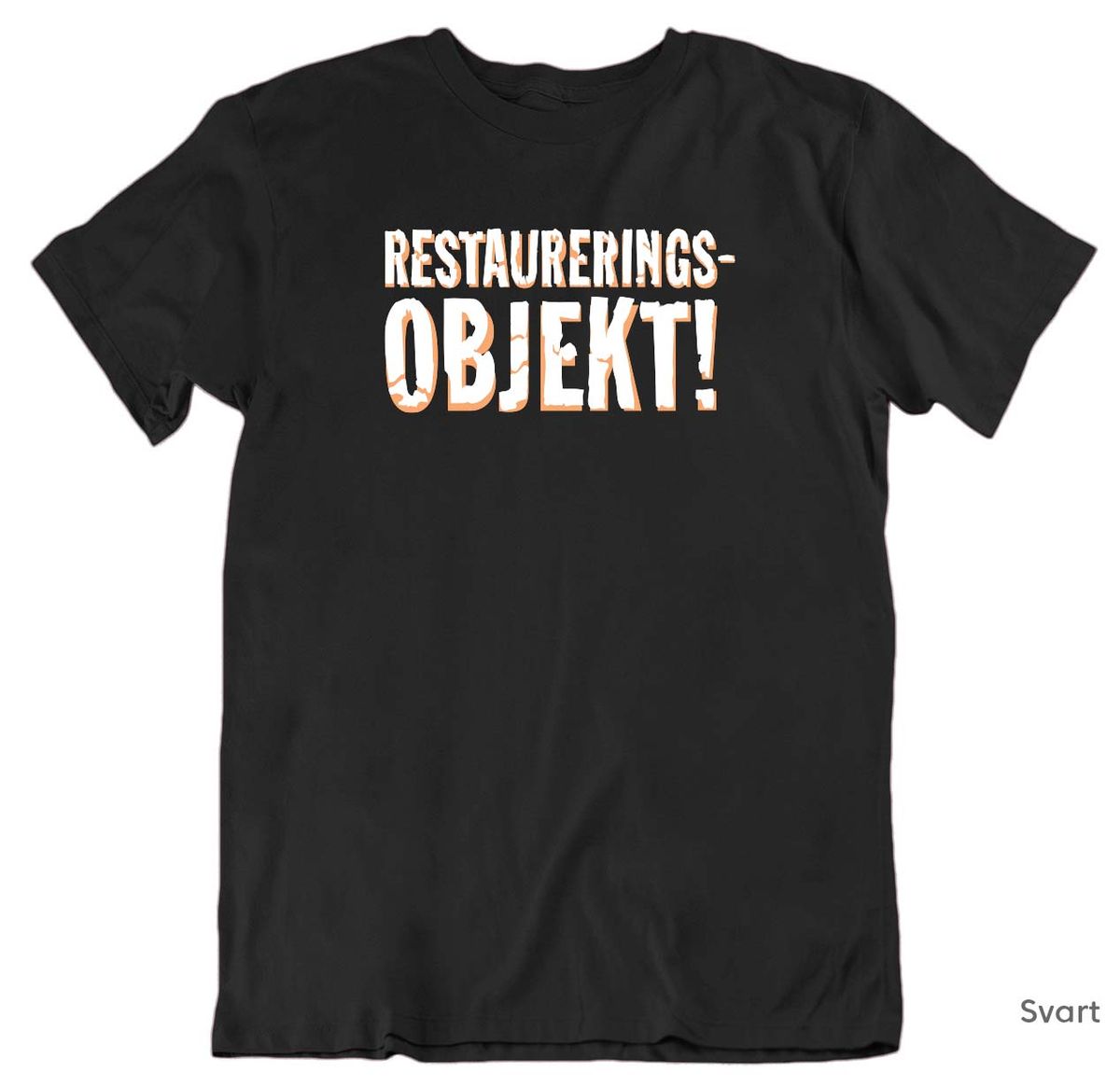 Restaurerings Objekt! T-skjorte